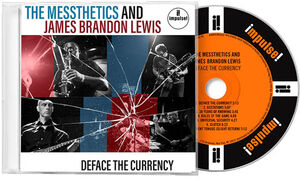 Deface The Currency , The Messthetics & James Brandon Lewis