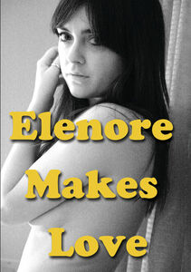 Elenore Makes Love 