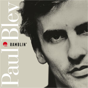 Ramblin' , Paul Bley