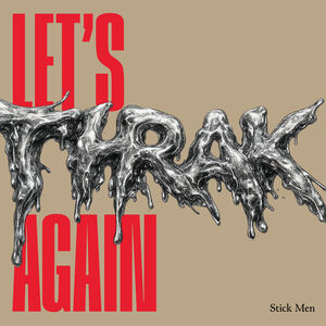 Let's Thrak Again , The Stick Men