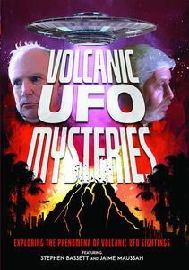 Volcanic UFO Mysteries