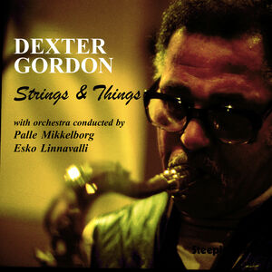 Strings & Things , Dexter Gordon
