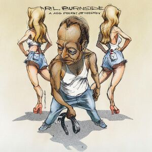 Ass Pocket of Whiskey , R.L. Burnside