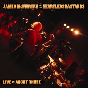 Live in Aught Three , James McMurtry