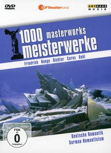 German Romanticism: 1000 Masterworks