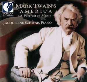Mark Twain's America: A Portrait , Jacqueline Schwab