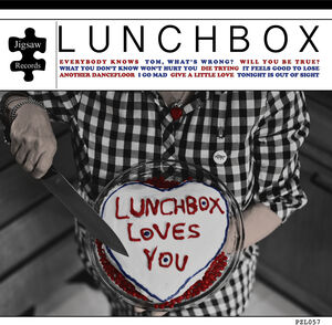 Lunchbox Loves You , Lunchbox
