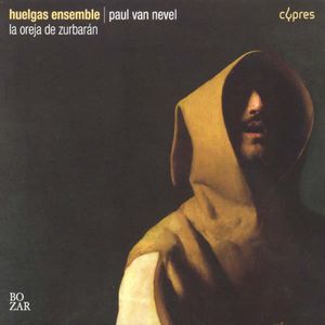 Oreja de Zurbaran , Huelgas Ensemble