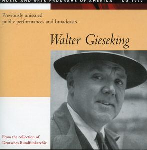 Previously Unissued Public Per , Walter Gieseking