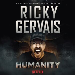 Humanity , Ricky Gervais