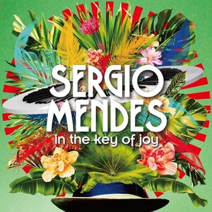 In The Key Of Joy , Sergio Mendes