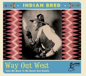 Indian Bred 4: Way Out West (Various Artists)