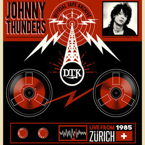 Live From Zurich '85 , Johnny Thunders
