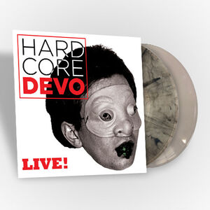 Hardcore Devo Live! - Hardcore Edition Natural & Blackl / Natual & Milky White Vinyl (Exclusive) , Devo