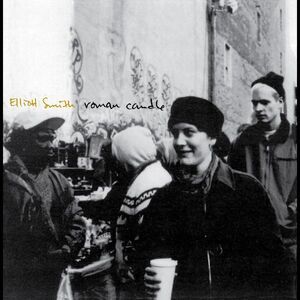 Roman Candle , Elliott Smith