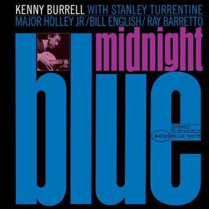 Midnight Blue (Blue Note Classic Vinyl Edition) , Kenny Burrell
