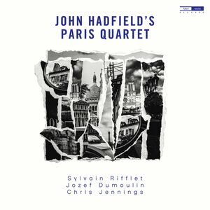 John Hadfield's Paris Quartet , Sylvain Rifflet