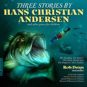 3 Stories By H. C. Andersen , Moravian Philharmonic Orchestra