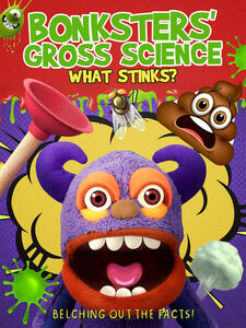 Bonksters Gross Science: What Stinks