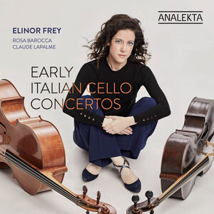 Early Italian Cello Concertos , Elinor Frey