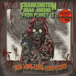 Late Late Late Show , Frankenstein Drag Queens From Planet 13