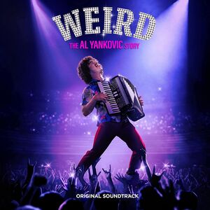 Weird: The Al Yankovic Story (Original Soundtrack) , Weird Al Yankovic