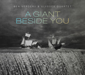 Giant Beside You , Ben Verdery