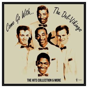 Come Go With The Vikings: 1956-61 , The Del Vikings