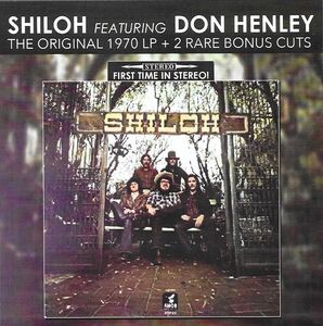 Shiloh (featuring Don Henley)-Original 1970 LP + 2 Rare Bonus Cuts , Shiloh