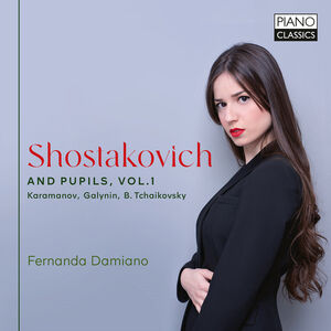 Shostakovich & Pupils Vol. 1 , Fernanda Damiano