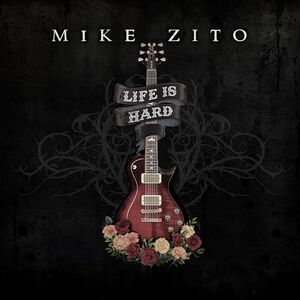 Life Is Hard , Mike Zito