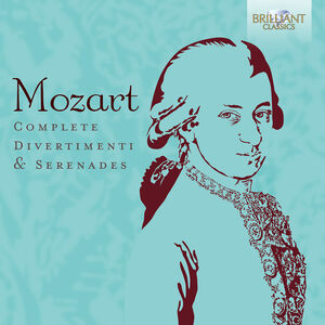 Mozart: Complete Divertimenti & Serenades , Amati Chamber Ensemble