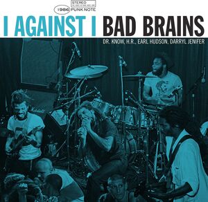 I Against I - Punk Note , Bad Brains