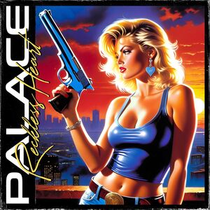 Reckless Heart , Palace