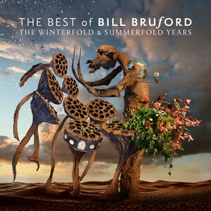 Best Of Bill Bruford: The Winterfold & Summerfold Years [Import]