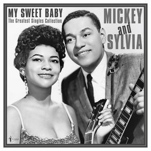 My Sweet Baby: The Greatest Singles 1954-61 , Mickey & Sylvia