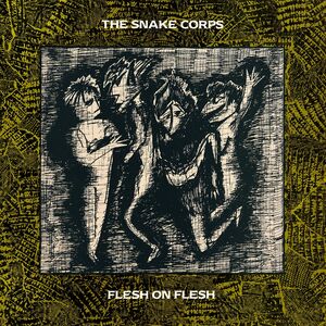 Flesh On Flesh , The Snake Corps