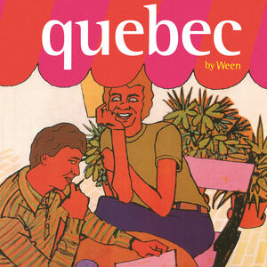 Quebec , Ween