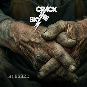 Blessed , Crack the Sky