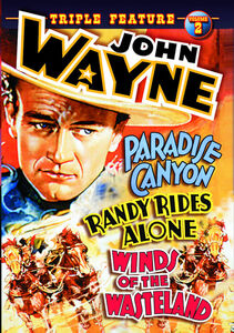 John Wayne Triple Feature: Paradise Canyon / Randy Rides Alone / Winds OfThe Wasteland , John Wayne