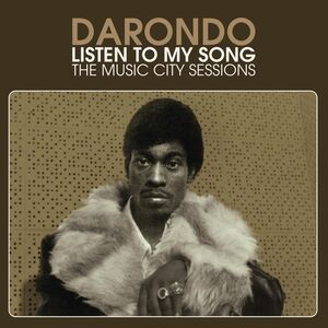 Listen to My Song: The Music City Sessions , Darondo