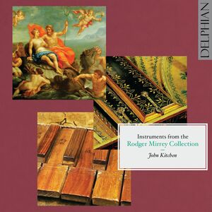 Instruments from the Rodger Mirrey Collection , John Kitchen