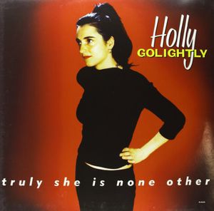 Truly She Is None Other , Holly Golightly