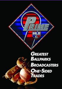 Prime 9: Greatest Ballparks. Broadcasters. One-Sided Trades.