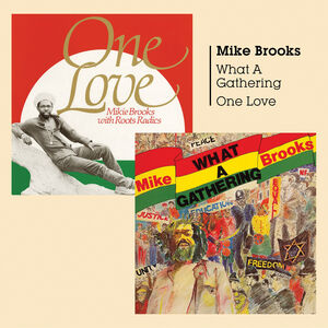 What A Gathering + One Love , Mike Brooks