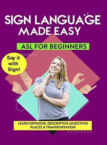 ASL Learn Opinions, Descriptive Adjectives