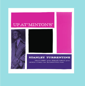 Up at Minton's , Stanley Turrentine