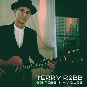 Confessin' My Dues , Terry Robb