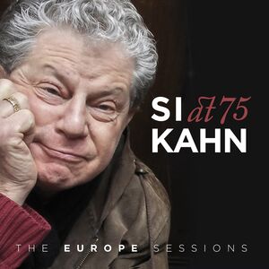 Si Kahn At 75 - The Europe Sessions , Si Kahn