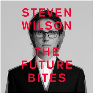 THE FUTURE BITES , Steven Wilson